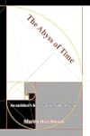 The Abyss of Time: An Architect's His...