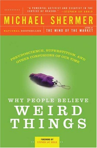 Why People Believe Weird Things: Pseudoscience, Superstition, and Other Confusions of Our Time under Religious Studies in The Books Store