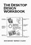 Desktop Design Workbook, The