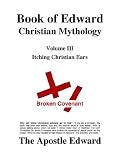 Book of Edward Christian Mythology: Itching Christian Ears