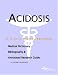 Acidosis - A Medical Dictionary, Bibliography, and Annotated Research Guide to Internet References