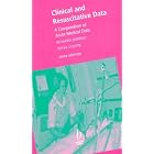 Clinical and Resuscitative Data: A Compendium of Acute Medical Data by  R. P. H. Dunnill and M. P. Colvin