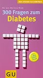 Produkt-Bild: 300 Fragen zum Diabetes (Gro&szlig;e GU Kompasse)