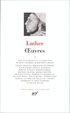 Luther : Oeuvres, tome 1