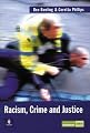 Racism, Crime & Criminal Justice (Longman Criminology Series)