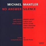 Michael Mantler: No Answer / Silence