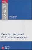 Manuel de droit communautaire institutionnel (ancienne �dition)