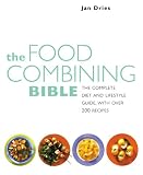 Books : The Food Combining Bible: The Complete Diet and Lifestyle Guide, With over 200 Recipes