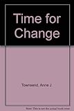 Time for change : how to grow with your teenagers