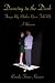Dancing in the Dark: Things My Mother Never Told Me