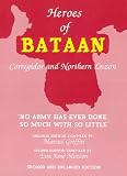 Heroes of Bataan : Corregidor and Northern Luzon, 2nd ed.