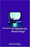 The Teleportation of an American Teenager: A Novel for All Ages