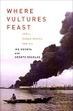 Where Vultures Feast: SHELL, HUMAN RIGHTS, AND OIL IN THE NIGER DELTA