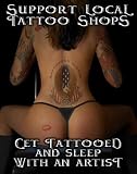 Support Your Local Tattoo Shop Slogan