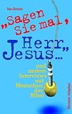 Produkt-Bild: Sagen Sie mal, Herr Jesus und andere Interviews mit Menschen der Bibel.