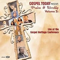 Gospel Today Presents: Praise and Worship, Vol. 2