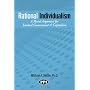 Rational Individualism: A Moral Argument for Limited Government & Capitalism