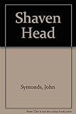 The shaven head : a novel