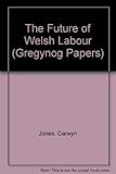 The future of Welsh Labour
