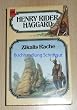 Zikalis Rache. Roman. ( Fantasy). 25. Band der Haggard- Ausgabe.