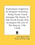 Posthumous Fragments Of Margaret Nicholson: Being Poems Found Amongst The Papers Of That Noted Female Who Attempted The Life Of The King In 1786 (1810)