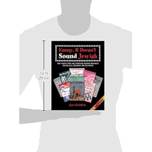 Funny, It Doesn't Sound Jewish: How Yiddish Songs and Synagogue Melodies Influenced Tin Pan Alley, Broadway, and Hollywood (SUNY Series in Modern Jewi
