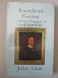 Roundhead general: a military biography of Sir William Waller