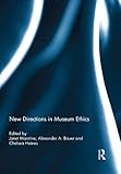 New Directions in museum ethics