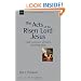 The Acts of the Risen Lord Jesus: Luke's Account of God's Unfolding Plan (New Studies in Biblical Theology)