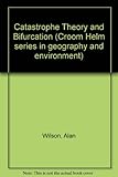Catastrophe theory and bifurcation : applications to urban and regional systems