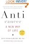 Anticancer, A New Way of Life, New Edition