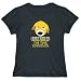 T-Shirt Womens Black " I don't want to. I don't have to. You can't make me. I'm the Dogue de Bordeaux " Dogs