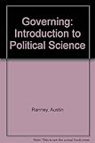 Governing : an introduction to political science