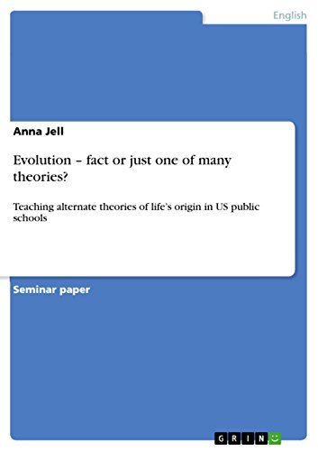 Evolution - fact or just one of many theories?: Teaching alternate theories of life's origin in US public schools