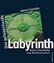 Das geheimnisvolle Labyrinth: Mythos und Geschichte eines Menschheitssymbols