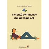 La sant� commence par les intestinspar Scarlett Weinstein-Loison