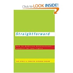 Straightforward: How to Mobilize Heterosexual Support for Gay Rights