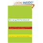 Straightforward: How to Mobilize Heterosexual Support for Gay Rights