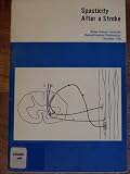 Spasticity After a Stroke (Sister Kenny Institute Rehabilitation Publication, Number 735)