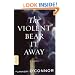 The Violent Bear It Away: A Novel