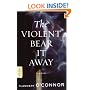 The Violent Bear It Away: A Novel