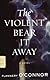The Violent Bear It Away