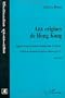 Aux origines de Hong Kong: Aspects de la civilisation commerciale a Canton : le fonds de commerce de Jardine, Matheson & Co, 1827-1839 (Collection Recherches asiatiques) (French Edition)