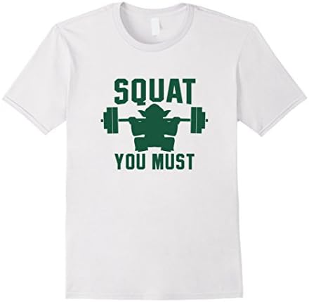 Men's Squat You Must Shirt - Bodybuilding Workout Shirt Large White