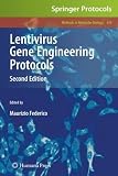 Lentivirus Gene Engineering Protocols: Second Edition (Methods in Molecular Biology)