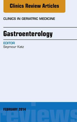 Gastroenterology, An Issue of Clinics in Geratric Medicine, (The Clinics: Internal Medicine)