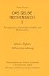 Das gelbe Rechenbuch. F�r Ingenieure, Naturwissenschaftler und Mathematiker. Rechenverfahren der H�heren Mathematik in Einzelschritten erkl�rt: Das ... Naturwissenschaftler und Mathematiker