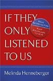 If They Only Listened to Us