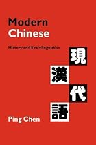 Modern Chinese: History and Sociolinguistics