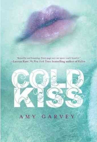 Cold KissCOLD KISS by Garvey, Amy (Author) on Sep-20-2011 Hardcover